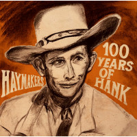 Haymakers - 100 Years of Hank